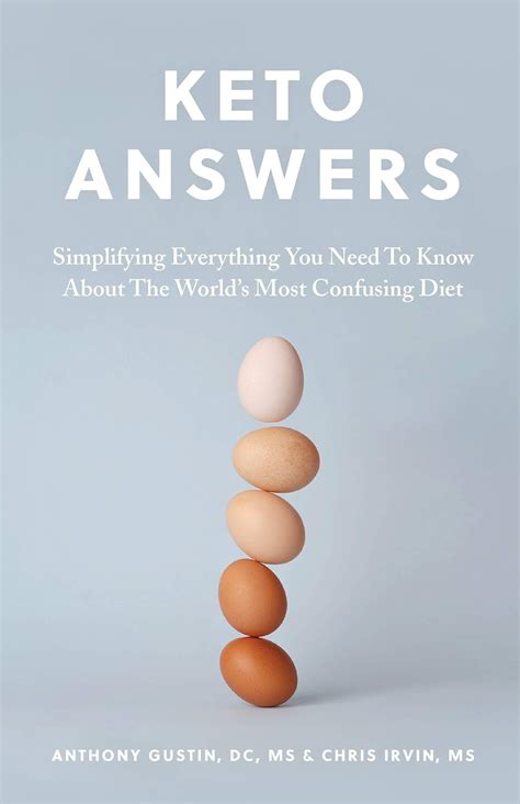 Read Keto Answers Simplifying Everything You Need To Know About The Worlds Most Confusing Diet By Anthony Gustin