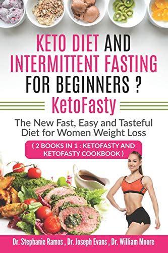 Read Online Keto Diet And Intermittent Fasting For Beginners 2 Books In 1 Ketofasty And Ketofasty Cookbook By Stephanie Ramos