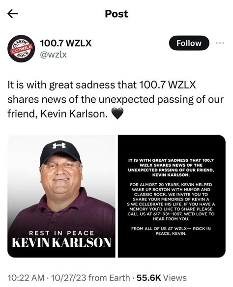 Oct 27, 2023. It is with great sadness that 100.7 WZLX shares news of the unexpected passing of our friend, Kevin Karlson. For almost 20 years, Kevin helped wake up Boston …