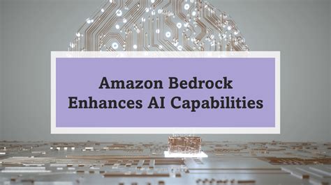 Key Features and Capabilities of Amazon Bedrock