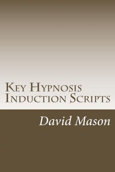 Key Hypnosis Induction Scripts