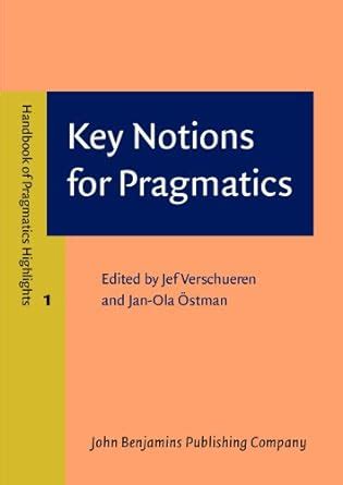 Key notions for pragmatics handbook of pragmatics highlights. - Ensayos sobre la economia española en el siglo xxi.