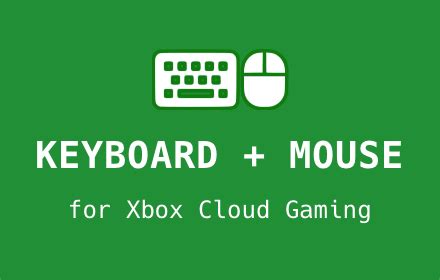 Keyboard and mouse for xbox xcloud download.  A browser extension to control...