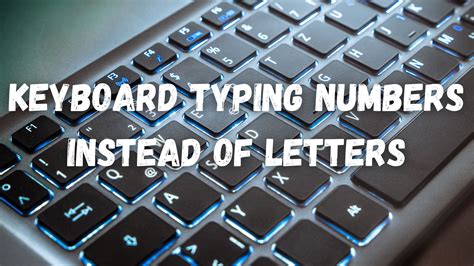 Keyboard typing numbers instead of letters