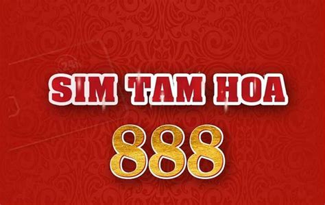 Khám phá Thế giới Sim Số Đẹp 888: Giá Trị và Đẳng Cấp