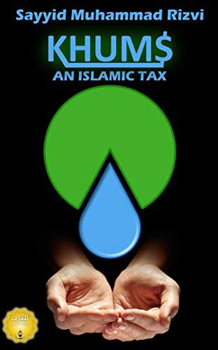Download Khums  An Islamic Tax  4Th Edition By Sayyid Muhammad Rizvi