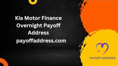 Kia motors finance overnight payoff address. Commercial Vehicle Financing. When it comes to financing for your business vehicle, we can help. The Kia Commercial Vehicle Team offers a wide range of products including lines of credit and lease options to support your business. Explore. 