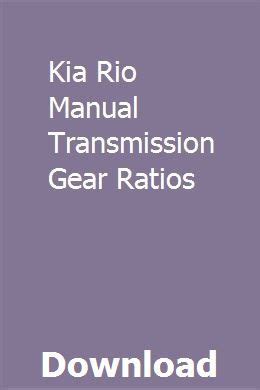 Kia rio manual transmission gear ratios. - Service manual for 616 grasshopper mower.