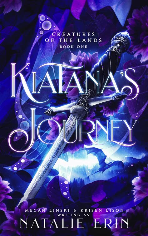 Read Kiatanas Journey Creatures Of The Lands 1 By Natalie Erin