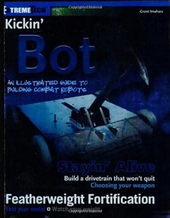 Kickin bot an illustrated guide to building combat robots extremetech. - Studia i materiały do dziejów ziemi zawkrzeńskiej..
