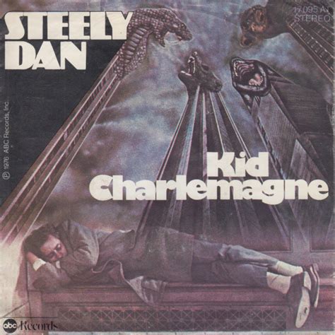 Kid charlemagne. Provided to YouTube by GiantKid Charlemagne (Live) · Steely DanAlive In America℗ 1995 Giant RecordsPercussion, Vibraphone: Bill WareSoprano Saxophone: Bob S... 