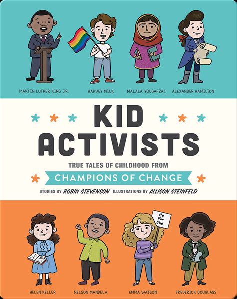 Read Online Kid Activists True Tales Of Childhood From Champions Of Change By Robin Stevenson