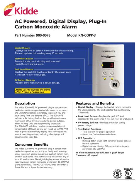 Manual P/N 820-1388 Rev. A 2507-7214-00 ATTENTION: Please take a few minutes to thoroughly read this user’s guide which should be saved for future reference and passed on to any subsequent owner. Carbon Monoxide Alarm User’s Guide Model: KN-COPP-3 (900-0076) • 120V AC • 9V Battery Backup • Peak Level Memory KN-COPP-3