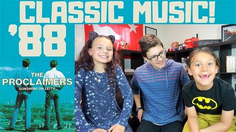 Kids REACT to The Proclaimers - I