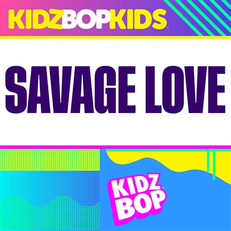 Listen to Savage Love on Spotify. Kidz Bop Kids · Song · 2021. ... Kidz Bop Kids · Song · 2021. Listen to Savage Love on Spotify. Kidz Bop Kids · Song · 2021. Sign up Log in. Home; Search; Your Library. Create your first playlist It's easy, we'll help you. Create playlist. Let's find some podcasts to follow We'll keep you updated on new .... 