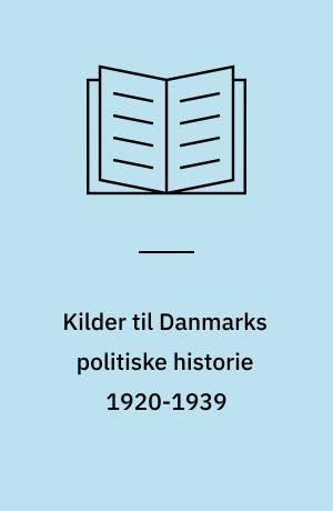 Kilder til danmarks politiske historie 1920 1939. - Como fazer amigos e influenciar pessoas.