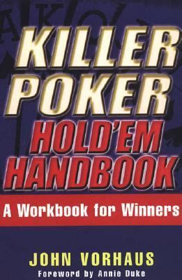 Killer poker hold em handbook a workbook for winners. - Harrisons manual of medicine 17e werterpackung für buchmobile.