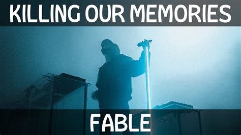 Killing Our Memories Lyrics 歌词-Fable-MusicEnc