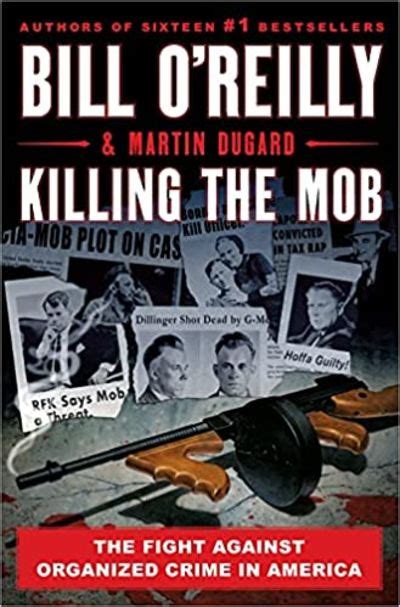 Killing the Mob The Fight Against Organized Crime in America