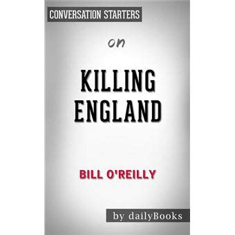 Read Online Killing England The Brutal Struggle For American Independnce By Bill Oreilly