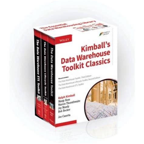 Read Kimballs Data Warehouse Toolkit Classics The Data Warehouse Toolkit 3Rd Editionthe Data Warehouse Lifecycle Toolkit 2Nd Editionthe Data Warehouse E By Ralph Kimball