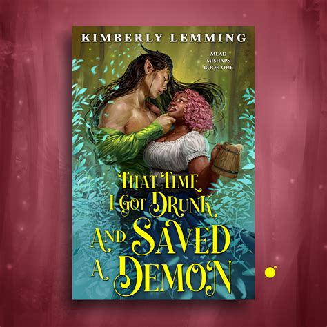 Kimberly lemming. ― Kimberly Lemming, That Time I Got Drunk and Saved a Demon. 6 likes. Like “Hold on,” he said, pointing to the bottle. “Did you just pull an entire bottle of liquor out of your skirt?” “Yes.” ― Kimberly Lemming, That Time I Got Drunk and Saved a Demon. 5 likes ... 