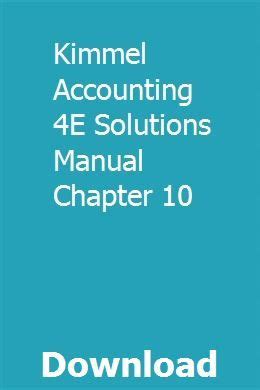 Kimmel accounting 4e solutions manual chapter 10. - Mercedes benz clk 320 convertible repair manual.