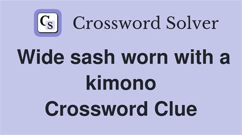 Kimono Sash - Crossword Clue Answers - Crossword Solver