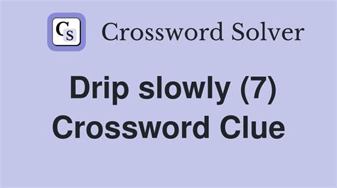 Kind of drip crossword clue. Six-legged insect that lives in hills. Icicle site. Go back to level list. ( 203 votes, average: 3,20 out of 5 ) Find out all the latest answers and cheats for Daily Themed Crossword, an addictive crossword game - Updated 2024. 