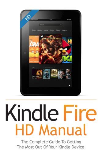 Read Kindle Fire Hd User Guide Manual How To Get The Most Out Of Your Kindle Device In 30 Minutes Oct 2015 By Jake Jacobs