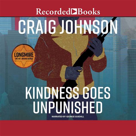 Full Download Kindness Goes Unpunished Walt Longmire 3 By Craig Johnson
