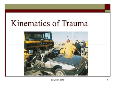 Kinematics of trauma ppt.  Examples Available Formats Download as PPT, PDF, TXT or rea...