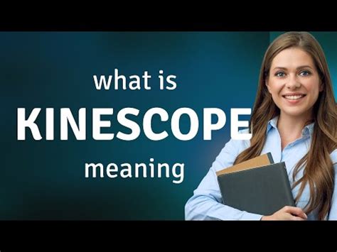 Kinescope definition of kinescope by Medical dictionary