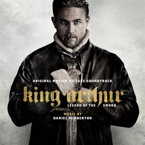 King Arthur: Legend of the Sword - Soundtrack.Net