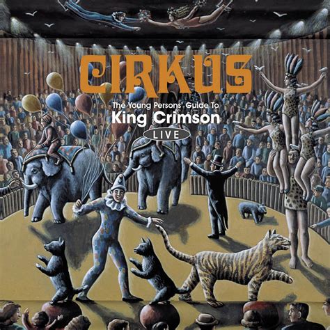 King Crimson - Cirkus (Including "Entry Of The …