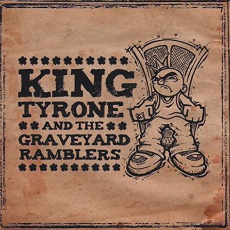 King Tyrone and the Graveyard Ramblers - amazon.com