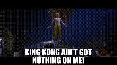 Origin of "King Kong ain't got nothing on me" line. I noticed this line is in Training Day (2001) as well as Malibu's Most Wanted (2003). Was Malibu's Most Wanted quoting Training Day, or were they both quoting something else? Does anybody know? This thread is archived. New comments cannot be posted and votes cannot be cast. . 