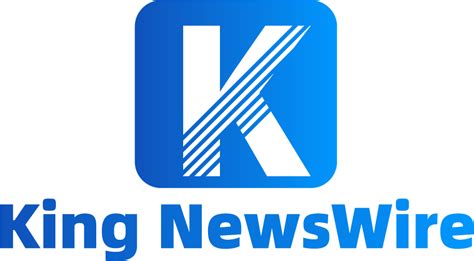 King newswire is here to get you High-Quality press release