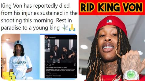 11/6/2020. King Von @Reroutedmusic. Chicago-bred drill rapper King Von (born Dayvon Daquan Bennett) has died at age 26 after being shot at an Atlanta nightclub, the Atlanta Police Department ...