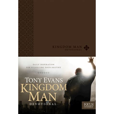 Read Kingdom Man Devotional Daily Inspiration For Fulfilling Your Destiny By Tony Evans