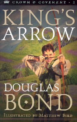 Read Kings Arrow Crown And Covenant 2 By Douglas Bond
