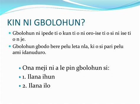 Kini gbolohun alabode.  Apeere; Iya aje naa ti de Itumo: (a) iya ti o bi iya aje ti ...