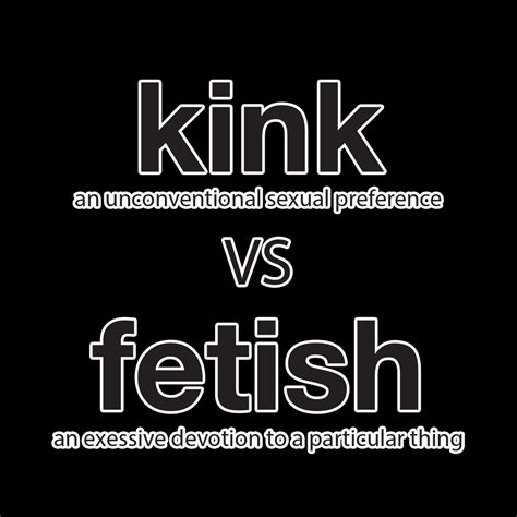 Kink vs fetish. Things To Know About Kink vs fetish. 
