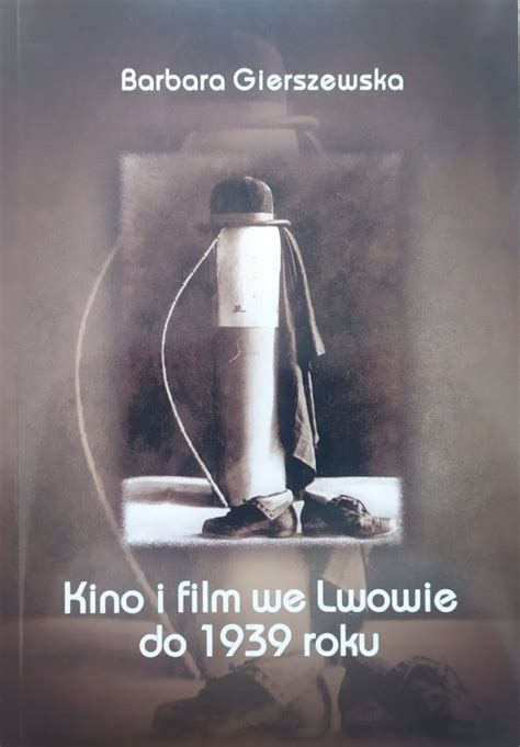 Kino i film we lwowie do 1939 roku. - Stand und perspektiven der mittelalterforschung am ende des 20. jahrhunderts.