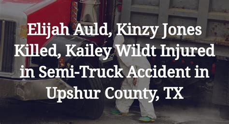 Kinzy Jones, Elijah Auld Pronounced Dead after Multi-Vehicle Crash at Bluebell Road [Gilmer, TX]