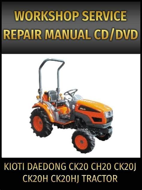 Kioti daedong ck20 ck20j ck20h ck20hj tractor service parts catalogue manual instant download. - Ingersoll rand shop manual for vibrating compactors.