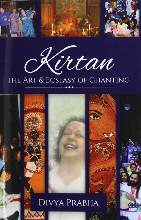 Download Kirtan The Art  Ecstasy Of Chanting By Divya Prabha