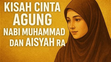 Kisah cinta nabi muhammad dan aisyah lengkap. .  <a href=https://merchan...
