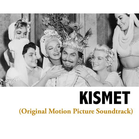 Kismet (Original Motion Picture Soundtrack) - Spotify