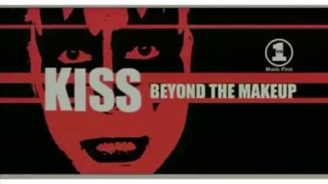 Kiss: Beyond the Makeup FULL MOVIE 2001 - YouTube